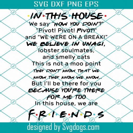 In This House We Believe In Vnagi Svg, Friends Svg, Family Svg, Quotes Svg