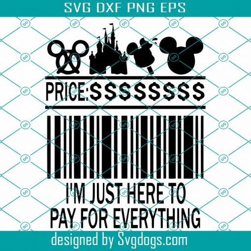 Just Here to Pay for Everything Svg, Disney Svg, graphic Mickey Head Svg