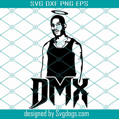 DMX , Hip Hop Svg, Rap Svg, Legend Svg, 90s, Music Svg, Pop Svg, R.i.p. DMX Svg, DMX Svg, Legends Never Die Svg