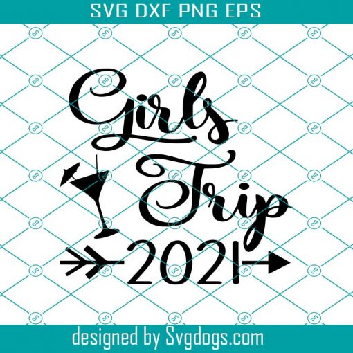 Girls Trip Svg, Best Friends Svg , Road Trip Svg Girls Getaway Svg, Ladies Night Svg