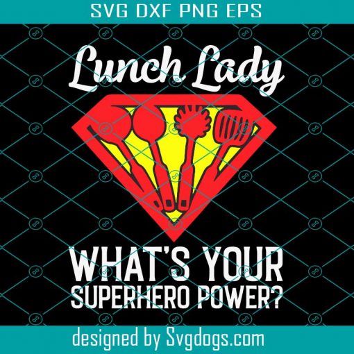 Lunch Lady Superhero Svg, Trending Svg, Lunch Svg, Lady Svg, Superhero Svg, Power Svg, Women Svg, Superman Svg, Superman Logo Svg