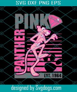 Pink Panther Est 1964 Svg, Trending Svg, Pink Panther Svg, Panther Svg, Cuter Panthe Svg, Cartoon Svg, Pink Panther Cartoon Svg