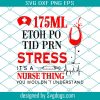 175 Ml Ethoh Po Tid Prn Stress It’s A Nurse Thing You Wouldn’t Understand Svg, Nurse Svg, Trending Svg