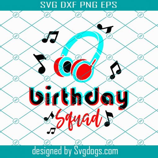 Birthday Squad Svg, Birthday Queen Svg, Gift Idea For Dancing Queen Birthday Girl Svg, Tik Tok Svg