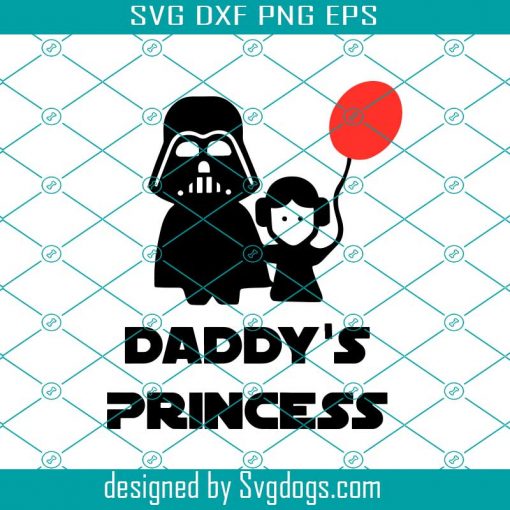 Daddy’s Princess Svg, Princess Leia Svg, Dart Weider Svg, Star Wars Svg, Disney Princess Svg, Star Wars Svg, Lord Vader Svg