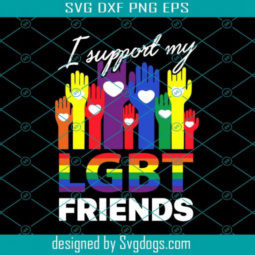 I Support My Lgbt Friends Svg, Trending Svg, Lgbt Friend Svg, Gay Love Svg, Lgbt Svg, Lgbt Love Svg, Gay Heart Svg, Lgbt Heat Svg