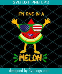 I'm One In A Melon Svg, Trending Svg, Trending Now Svg, Proud Usa Svg, Watermelon Svg, A Svg, Best Saying Svg, Inspirational Quotes Svg, America Svg