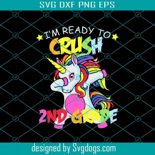 I’m Ready To Crush 2ND Grade Svg, Trending Svg, Unicorn Svg, Unicorn Lover Svg,  Unicorn Svg, Unicorn Print Svg, Unicorn Invitation Svg, Funny Unicorn Svg