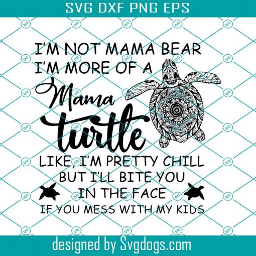 Mama Turtle Svg, Trending Svg, Turtle Svg, Trending Now Svg , Quotes Svg, Best Saying Svg, Funny Quotes Svg, Quotes Svg, Best Saying Svg