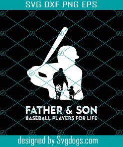 Father And Son Baseball Players For Life Svg, Fathers Day Svg, Baseball Father Svg, Baseball Son Svg, Baseball Players Svg, Father Svg
