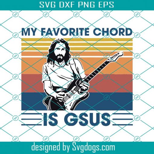 My Favorite Chord Is Gsus Svg, Trending Svg, Music Svg, Guitar Svg, Jesus Chord Svg, Guitar Lover Svg, Funny Guitar Gift Svg, Jesus Chord Svg