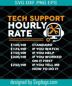 Tech Support Hourly Rate Svg, Tech Computer Geek Svg, IT Engineer Tech Svg