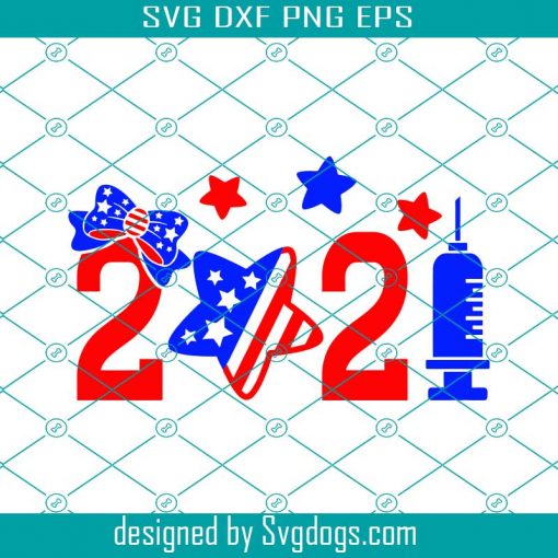 4th Of July Svg, Independence Day Svg, Vaccinated Svg , Memorial Day Svg , Patriotic Svg