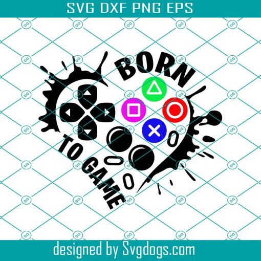 Born To Game Svg, Game Svg, Trending Svg