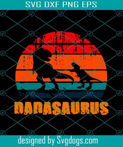 Dadasaurus Svg, Fathers Day Svg, Fathers Svg, Father Dinosaur Svg, Dada Svg, Dad Svg, Daddy Svg, Dinosaur Baby Svg, Dinosaur Svg