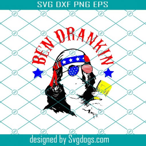 Ben Drankin Svg, 4th Of July Svg, Fourth Of July Svg, Funny Barbeque Svg, Beer Svg, American Flag Svg