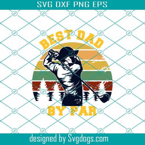 Best Dad By Par Svg, Fathers Day Svg, Best Dad Svg, Golf Dad Svg, Golf Svg, Golf Lovers Svg, Golf Player Svg, Retro Dad Svg, Golf Vintage Svg