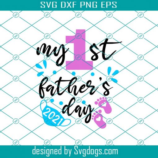 My First Father’s Day Svg, Fathers Day Svg, Baby Svg, Fathers Day Quarantine Svg