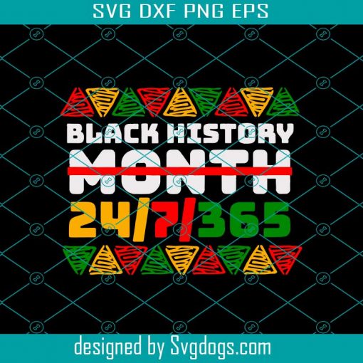 Black History Is 24 Hours Svg, 7 Days A Week Svg, Juneteenth 1865 Svg, Black History Svg, Freedom Black Svg