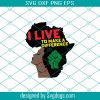 Juneteenth The Real Independence Day Svg, Independence Freedom Day Svg, Juneteenth Africa Svg, Black History Svg