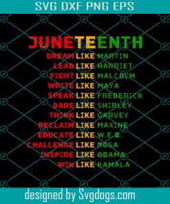 Juneteenth Dream Like Leaders Svg, Black Men Women Svg, Black History Svg , June And Nineteenth Svg