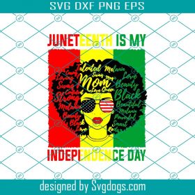 Juneteenth Is My Independence Day Svg, Juneteenth Svg