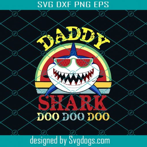 Daddy Shark Doo Doo Doo Svg, Daddy Shark Svg, Fathers Day Svg, Fathers Day Gift Svg, Gift For Papa Svg, Fathers Day Lover Svg, Daughter Svg