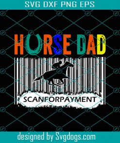 Horse Dad Scan For Payment Png, Printable Svg, Trending Svg