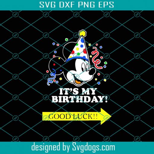 Disney Mickey Mouse Its My Birthday Svg, It’s My Birthday Svg, Disney Svg, Mickey Svg, Mickey Mouse Svg