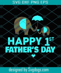 You're Doing A Great Job Svg, Daddy Svg, Happy 1st Father's Day 2021 Svg, Elephant Father's Day Svg, Best Daddy Svg
