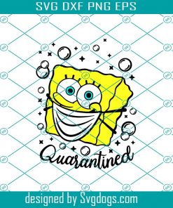 Spongebob Quarantined Svg, Sponge Bob Face Svg, Quarantine 2020 Svg, Disney Quarantine Svg