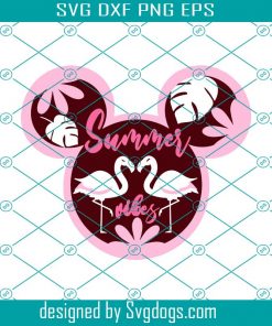 Summer Vibes Svg, Flamingos Svg, Mickey Head Svg