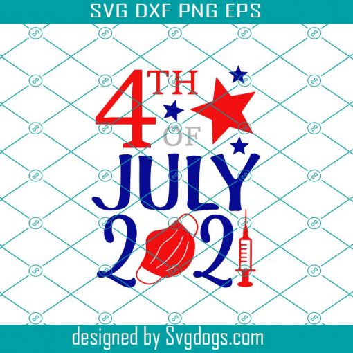 4th of July Svg, Happy 4th 2021 Svg, Patriotic Svg, American Svg