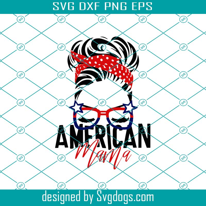 Download American Mama Svg File For Sublimation Printing Dtg Printing Svg Sublimation Svg Svgdogs