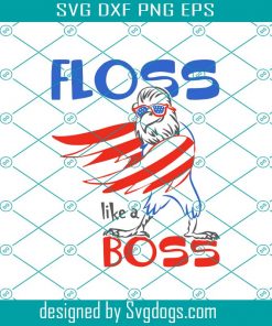 Floss Like A Boss Bald Eagle Svg, American Flag Svg, 4th Of July Svg