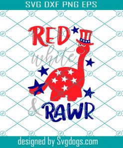 Red White And Rawr Svg, 4th Of July Svg, Independence Day Svg, USA Svg, Sublimation Designs Svg, Dinosaur Svg