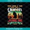 Birthday Queen June 1982 Svg, Birthday Svg, Birthday Queen Svg, June Svg, 1982 Svg, Vintage Birthday Svg, Queen Svg