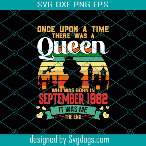 Birthday Queen September 1982 Svg, Birthday Svg, Birthday Queen Svg, September Svg, 1982 Svg, Vintage Birthday Svg, Queen Svg