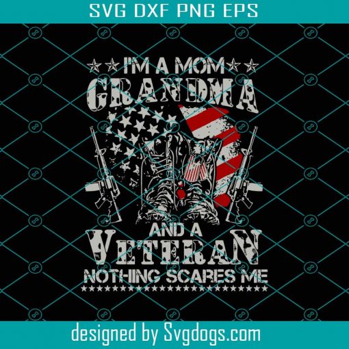 Im A Mom Grandma Veteran Svg, Mothers Day Svg, Veteran Svg, Grandma Svg, American flag Svg, Grandma Gift Svg, Mama Svg