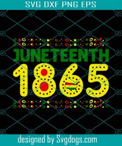 Juneteenth 1865 Svg, Black History Svg, BLM Svg, African American Shirt Svg, Freedom Svg
