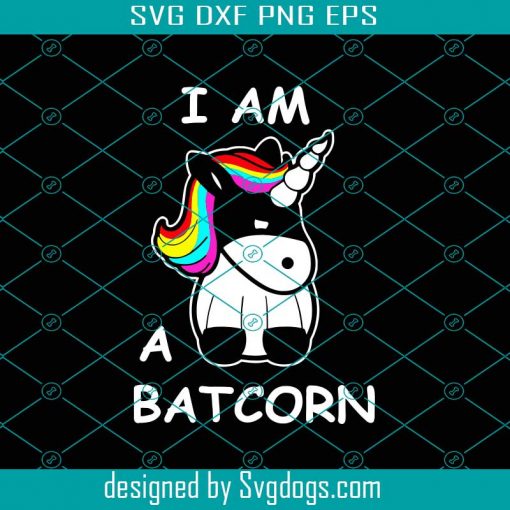 I Am A Batcorn Svg, Trending Svg, Unicorn Svg, Bat Svg, Batman Svg, Batcorn Svg, Dark Unicorn Svg, Unicorn Lovers Svg, Superhero Svg
