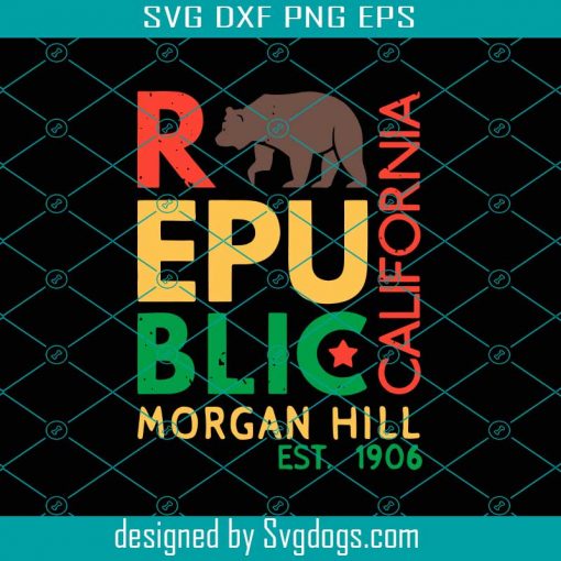 Republic Of California Svg, Trending Svg, Republic Svg, Bear Svg, Morgan Hill Svg, Califorina Svg, California Republic Svg, California Flag Svg