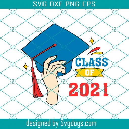 Senior Class Of 2021 Svg, Senior Svg, Class Svg, 2021 Svg, Bachelor Hat Svg, Graduation Svg, Graduate Svg, Graduation Svg, Graduation Gifts Svg