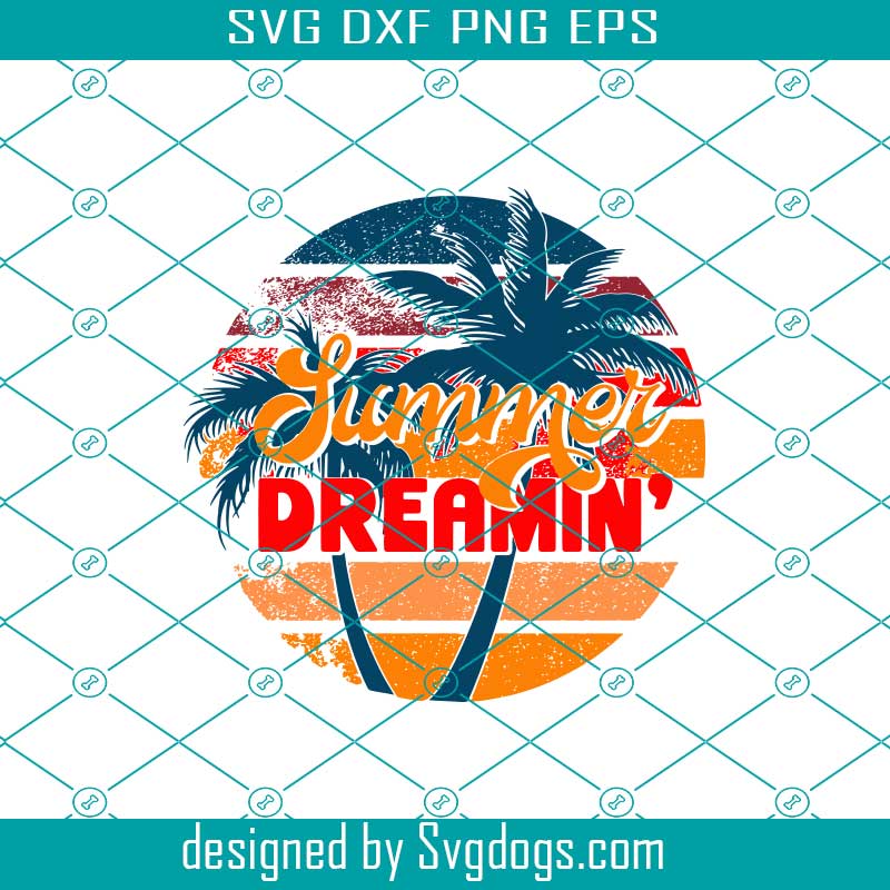 Summer Dreamin Svg, DTG Printing Svg, Palm Trees Svg, Summer Svg