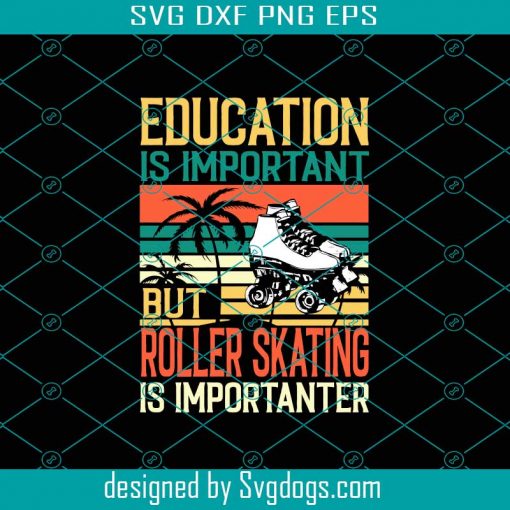 Roller Skating Skater Retro Svg, Trending Sg, Roller Skating Svg, Skater Svg, Vintage Skating Svg, Education Svg, Importanter Svg