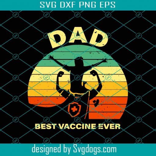 Dad Best Vaccine Ever Svg, Son And Dad Vaccination Svg, Fathers Day Svg, Dad Gifts Svg, Dad Son Shirt Svg