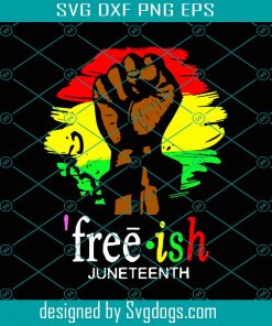 FreeIsh Juneteenth Svg, Black History Since 1865 Svg, Bright Eyes Juneteenth Svg