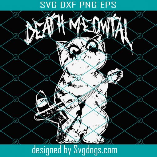 Death Meowtal Death Metal Cat Svg, Trending Svg, Death Meowtal Svg, Death Metal Cat Svg, Death Metal Svg, Guitarist Cat Svg, Cat Svg