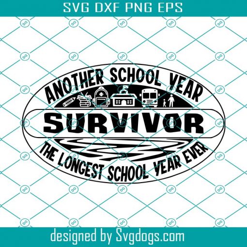 Another School Year Survivor The Longest School Year Ever Svg, School Svg