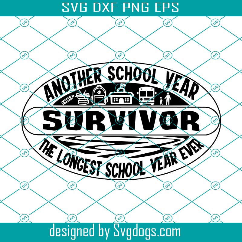 Download Another School Year Survivor The Longest School Year Ever Svg School Svg Svgdogs